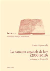 La Narrativa Española de Hoy (2000-2010)