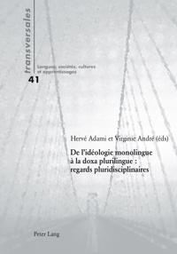 De l’idéologie monolingue à la doxa plurilingue : regards pluridisciplinaires