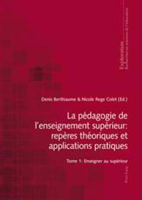 La Pédagogie de l'Enseignement Supérieur: Repères Théoriques Et Applications Pratiques