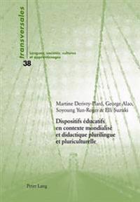 Dispositifs Éducatifs En Contexte Mondialisé Et Didactique Plurilingue Et Pluriculturelle