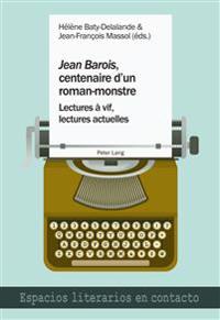 «Jean Barois», Centenaire d'Un Roman-Monstre