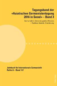 Tagungsband der Asiatischen Germanistentagung 2016 in Seoul - Band 3