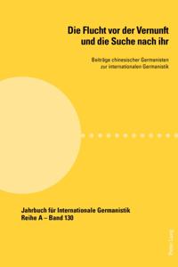 Die Flucht vor der Vernunft und die Suche nach ihr