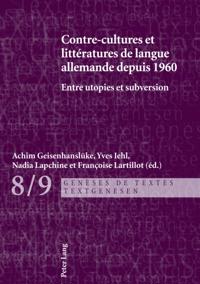Contre-cultures et littératures de langue allemande depuis 1960
