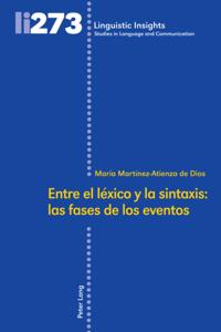 Entre el léxico y la sintaxis: las fases de los eventos