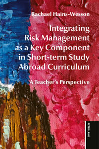 Integrating Risk Management as a Key Component in Short-term Study Abroad Curriculum