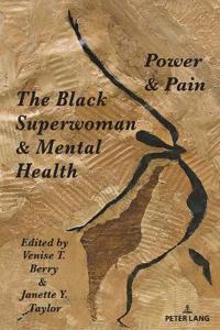 Bokomslag för "The Black Superwoman & Mental Health"