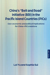China’s “Belt and Road” Initiative (BRI) in the Pacific Island Countries (PICs)
