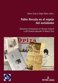 Pablo Neruda en el espejo del socialismo