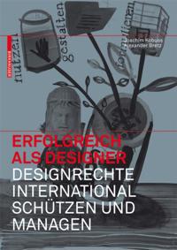 Erfolgreich als Designer – Designrechte international schützen und managen