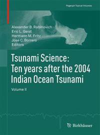 Tsunami Science: Ten years after the 2004 Indian Ocean Tsunami