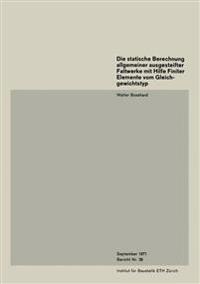 Die statische Berechnung allgemeiner ausgesteifter Faltwerke mit Hilfe Finiter Elemente vom Gleichgewichtstyp