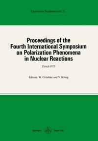 Proceedings of the Fourth International Symposium on Polarization Phenomena in Nuclear Reactions