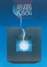 Das heiße Rennen um die kalte Fusion