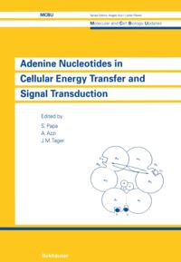 Adenine Nucleotides in Cellular Energy Transfer and Signal Transduction