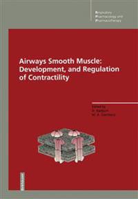 Airways Smooth Muscle: Development, and Regulation of Contractility
