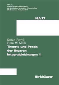 Theorie und Praxis der linearen Integralgleichungen 4