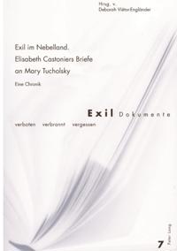 Exil im Nebelland.- Elisabeth Castoniers Briefe an Mary Tucholsky