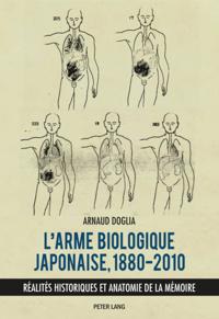L’arme biologique japonaise, 1880–2010