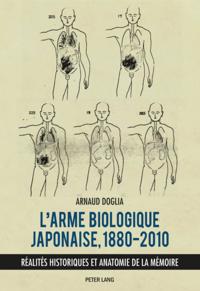 L’arme biologique japonaise, 1880–2010