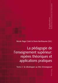 La pédagogie de l''enseignement supérieur : repères théoriques et applications pratiques