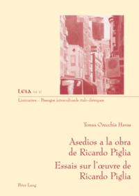 Asedios a la obra de Ricardo Piglia-- Essais sur l’œuvre de Ricardo Piglia