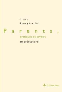 Parents, pratiques et savoirs au préscolaire