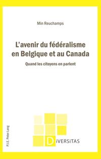 L’avenir du fédéralisme en Belgique et au Canada