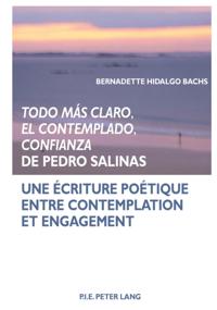 «Todo más claro, El Contemplado, Confianza»  de Pedro Salinas
