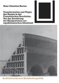 Transformation und Utopie des Raums in der Französischen Revolution