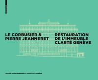 Le Corbusier & Pierre Jeanneret - Restauration de l''Immeuble Clarté, Genève