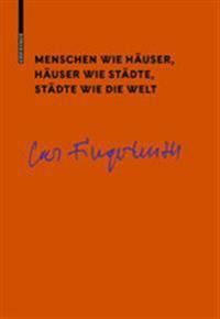 Menschen wie Häuser, Häuser wie Städte, Städte wie die Welt