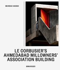 Le Corbusier’s Ahmedabad Millowners’ Association Building