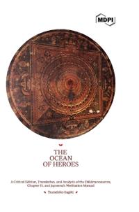 The Ocean of Heroes A Critical Edition, Translation, and Analysis of the ?akar?avatantra, Chapter 15, and Jayasena's Meditation Manual