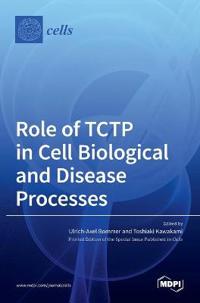 Role of TCTP in Cell Biological and Disease Processes