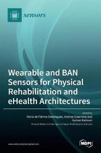 Wearable and BAN Sensors for Physical Rehabilitation and eHealth Architectures