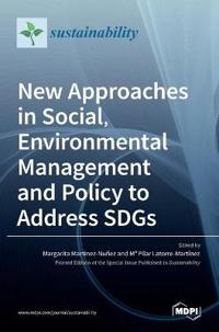 New Approaches in Social, Environmental Management and Policy to Address SDGs
