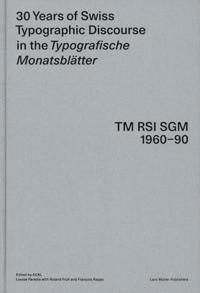 30 Years of Swiss Typographic Discourse in the Typogra Sche Monatsblatter