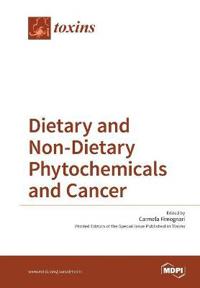 Dietary and Non-Dietary Phytochemicals and Cancer