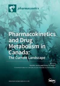 Pharmacokinetics and Drug Metabolism in Canada