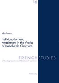 Individuation and Attachment in the Works of Isabelle De Charriere