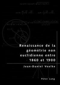 Renaissance de la Géométrie Non Euclidienne Entre 1860 Et 1900