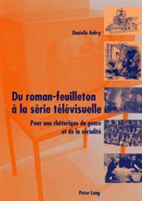 Du Roman-Feuilleton À La Série Télévisuelle