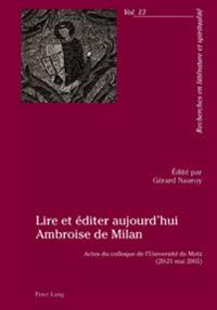 Lire Et Éditer Aujourd'hui Ambroise de Milan