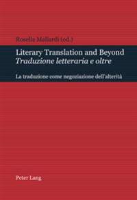 Literary Translation and Beyond / Traduzione Letteraria E Oltre