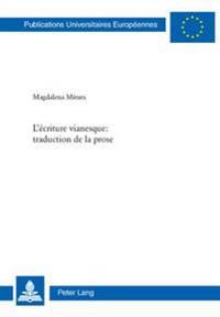L'Écriture Vianesque: Traduction de la Prose
