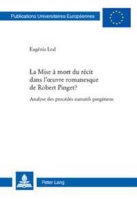 La Mise À Mort Du Récit Dans l'Oeuvre Romanesque de Robert Pinget ?