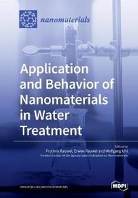 Application and Behavior of Nanomaterials in Water Treatment