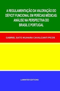 A Regulamentação Da Valoração Do Déficit Funcional Em Perícias Médicas