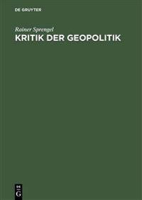 Kritik Der Geopolitik Ein Deutscher Diskurs 1914-1944